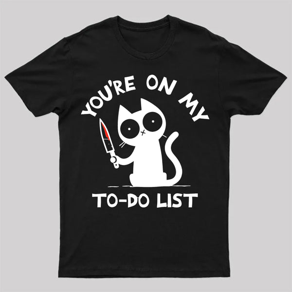 You're On My To-Do List T-Shirt