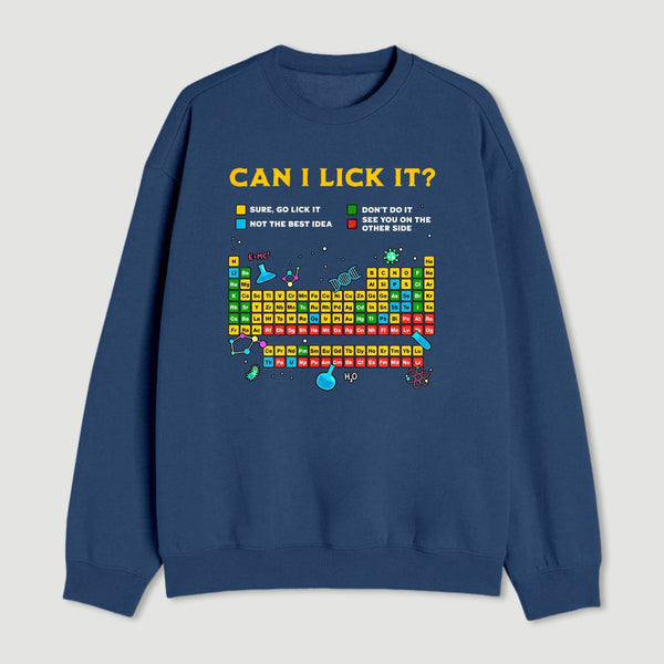 Can I Lick It Periodic Table Sweatshirt