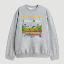 Can I Lick It Periodic Table Sweatshirt