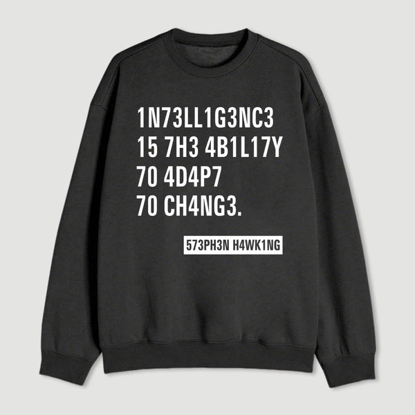 Intelligence Stephen Hawking Science Nerd Sweatshirt