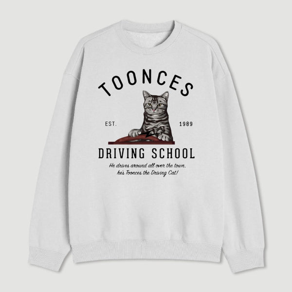 Toonces Driving School Est 1989 Sweatshirt