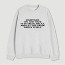 Let The Train Wreck Itself Sweatshirt