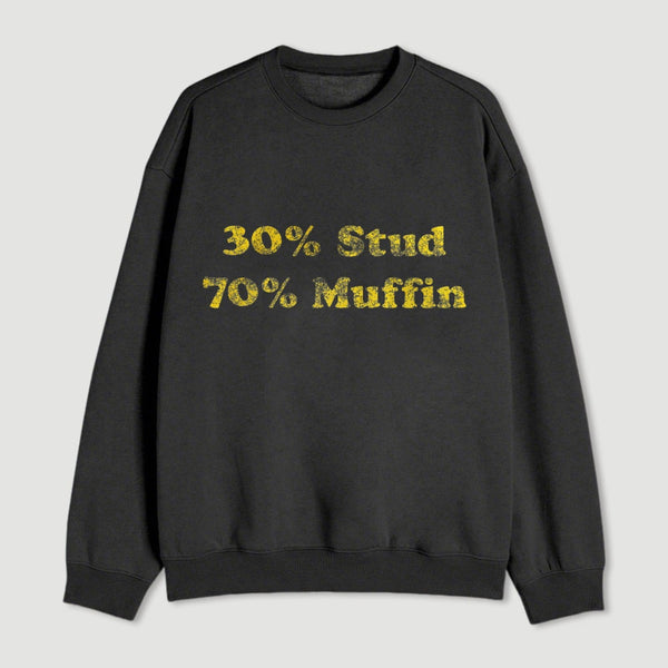 30 Stud 70 Muffin Sweatshirt