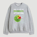 An Engineers Guide To Attention Sweatshirt