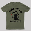 You're On My To-Do List T-Shirt