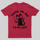 You're On My To-Do List T-Shirt