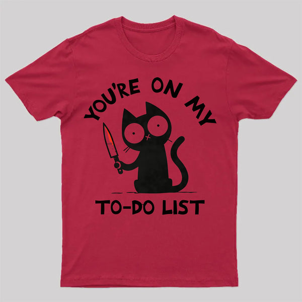 You're On My To-Do List T-Shirt
