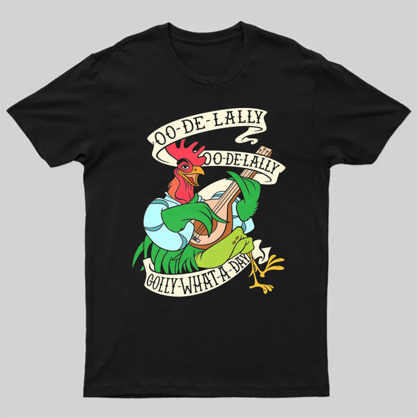 Oo De Lally Golly What A Day T-Shirt