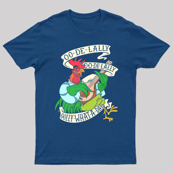 Oo De Lally Golly What A Day T-Shirt
