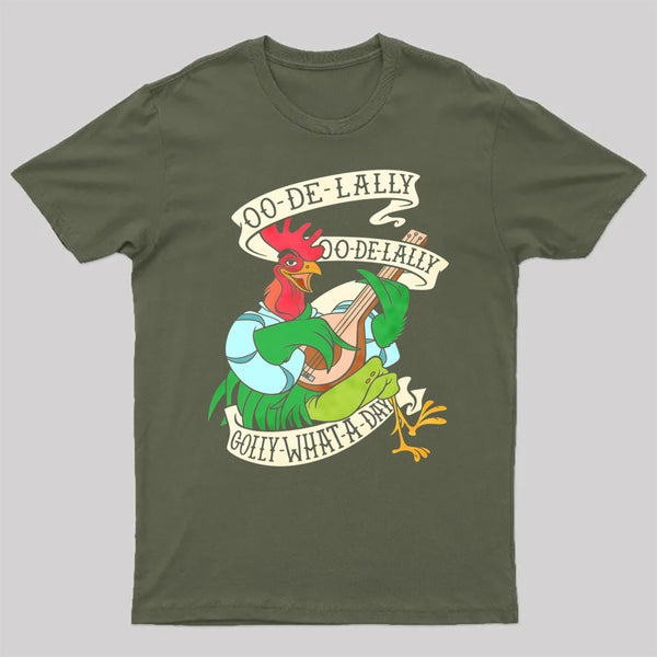 Oo De Lally Golly What A Day T-Shirt