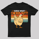 Guess What Chicken Butt Humorous Farm Animal T-Shirt
