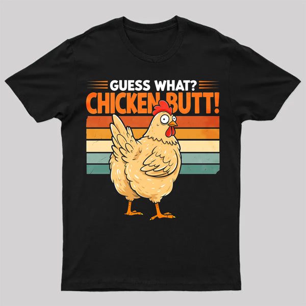 Guess What Chicken Butt Humorous Farm Animal T-Shirt