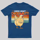 Guess What Chicken Butt Humorous Farm Animal T-Shirt