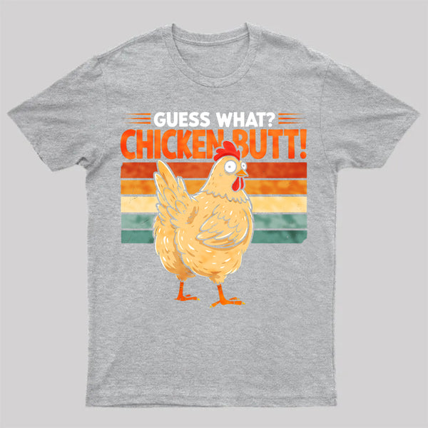 Guess What Chicken Butt Humorous Farm Animal T-Shirt