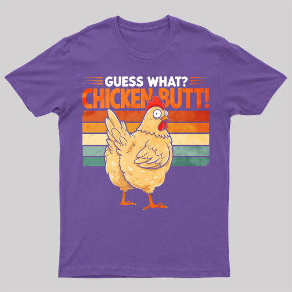 Guess What Chicken Butt Humorous Farm Animal T-Shirt