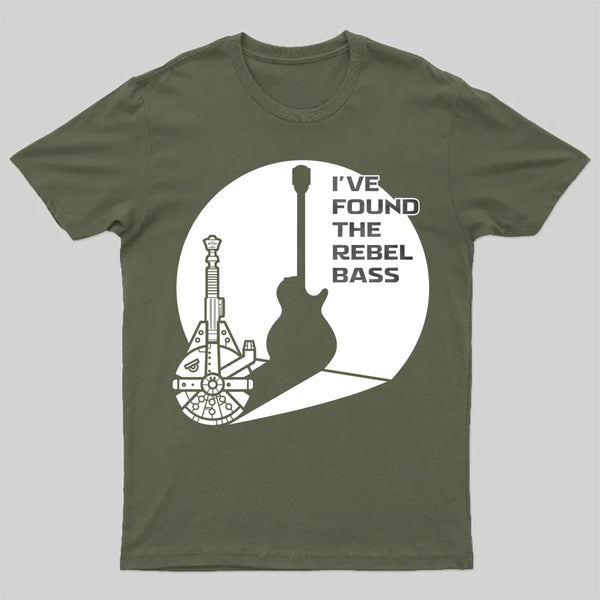 I Have Found The Rebel Bass T-Shirt