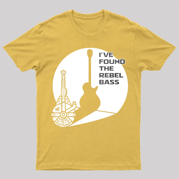 I Have Found The Rebel Bass T-Shirt