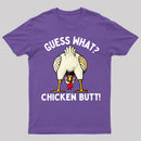 Guess What T-Shirt