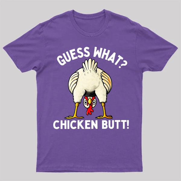 Guess What T-Shirt