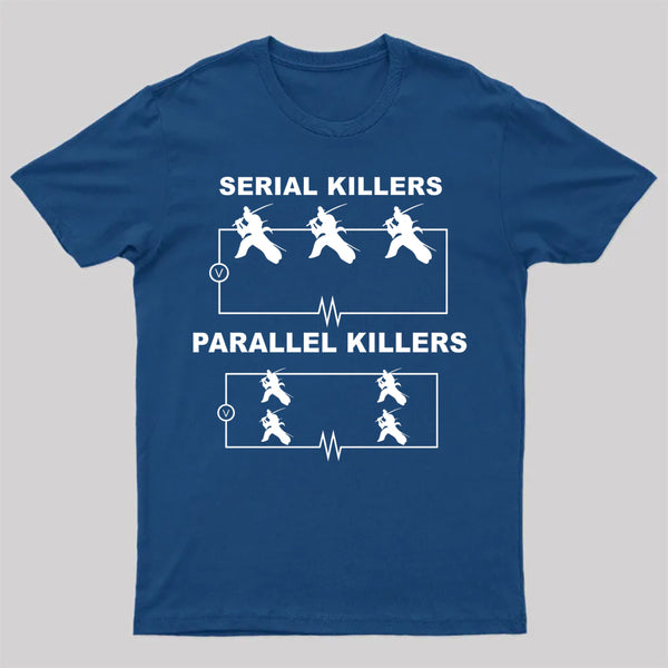 Serial Killers Vs Parallel Killers Circuit Diagram Science T-Shirt