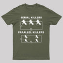 Serial Killers Vs Parallel Killers Circuit Diagram Science T-Shirt