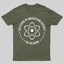 Too Stupid To Understand Science T-Shirt