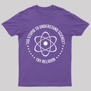 Too Stupid To Understand Science T-Shirt