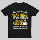 Warning Do Not Disturb The Book Reader T-Shirt