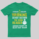 Warning Do Not Disturb The Book Reader T-Shirt