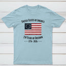 United States Of America 250 Years Of Freedom 1776 2026 Independence Day T-Shirt