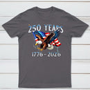 American Eagle And Flag 250 Years 1776 2026 Unisex Classic T-Shirt
