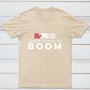 I Make Things Go Boom 76 Pro Line T-Shirt