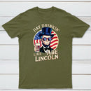 Funny 4Th Of July Lincoln T-Shirt