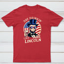 Funny 4Th Of July Lincoln T-Shirt