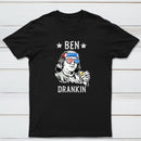 4Th Of July Ben Drankin Benjamin Franklin T-Shirt
