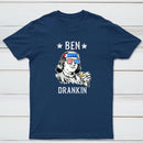 4Th Of July Ben Drankin Benjamin Franklin T-Shirt