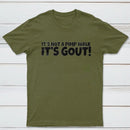 It's Not A Pimp Walk It's Gout T-Shirt