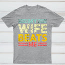 My Wife Beats Me Shirt Funny Couple T-shirt