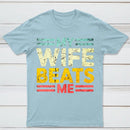 My Wife Beats Me Shirt Funny Couple T-shirt