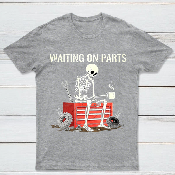 Waiting On Parts Funny Skeleton Auto Mechanic Technician T-Shirt