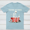 Waiting On Parts Funny Skeleton Auto Mechanic Technician T-Shirt