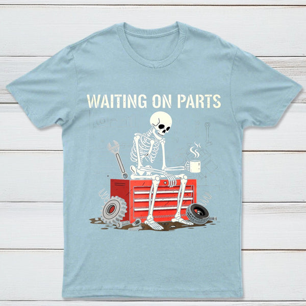 Waiting On Parts Funny Skeleton Auto Mechanic Technician T-Shirt