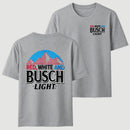 Red White and Busch 4th of July T-Shirt