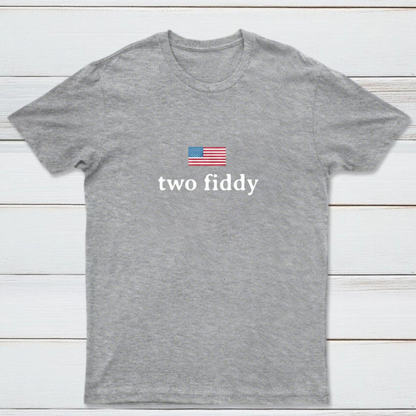 Two Fiddy Short Sleeve T-Shirt