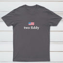Two Fiddy Short Sleeve T-Shirt