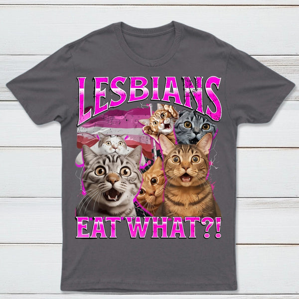Lesbians Eat What Funny Cat T-Shirt