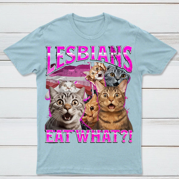 Lesbians Eat What Funny Cat T-Shirt
