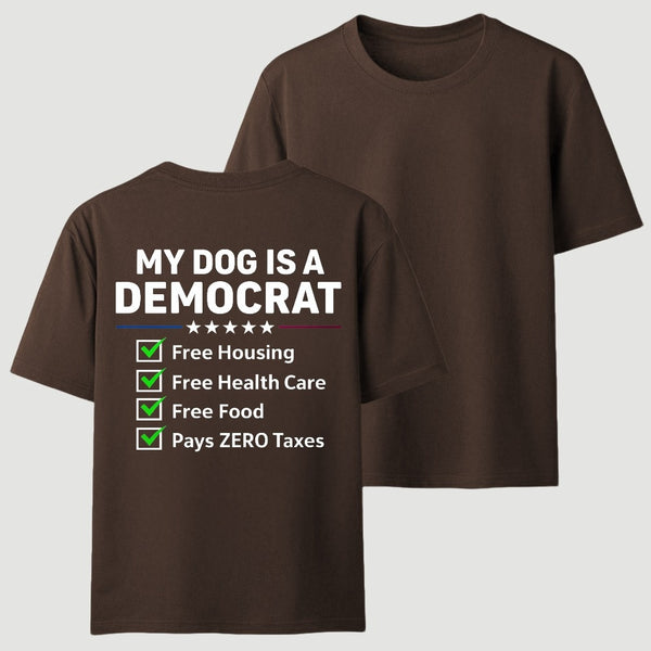 My Dog Is A Democrat Funny T-shirt