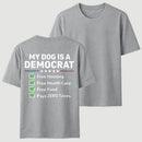 My Dog Is A Democrat Funny T-shirt