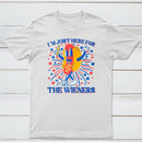 Hot Dog I'm Just Here for The Wieners 4Th of July T-Shirt